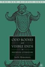 Odd Bodies and Visible Ends in Medieval Literature af S. Shimomura