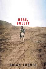 Here, Bullet af Brian Turner