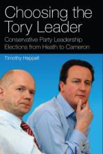 Choosing the Tory Leader af Timothy (Lecturer in British Politics Heppell