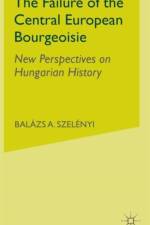 The Failure of the Central European Bourgeoisie af B. Szelenyi