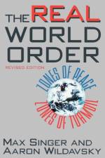 The Real World Order af Max Singer