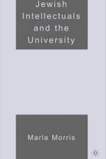 Jewish Intellectuals and the University af M. Morris