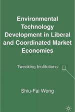 Environmental Technology Development in Liberal and Coordinated Market Economies af S. Wong
