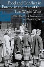 Food and Conflict in Europe in the Age of the Two World Wars