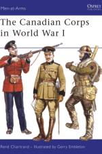 The Canadian Corps in World War I af Rene Chartrand