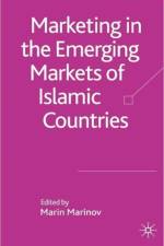 Marketing in the Emerging Markets of Islamic Countries af M. Marinov