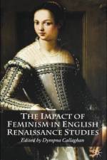 The Impact of Feminism in English Renaissance Studies
