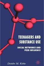 Teenagers and Substance Use af D. Kirke