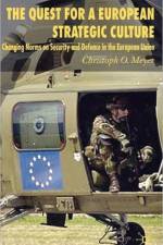 The Quest for a European Strategic Culture af C. Meyer