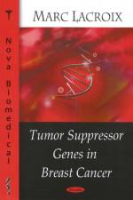 Tumor Suppressor Genes in Breast Cancer af Marc Lacroix