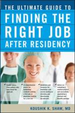 The Ultimate Guide to Finding the Right Job After Residency af Koushik Shaw
