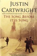 The Song Before it is Sung af Justin Cartwright