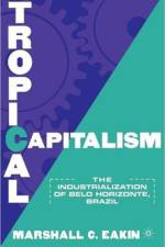 Tropical Capitalism af M. Eakin