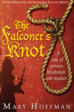 The Falconer's Knot af Mary Hoffman