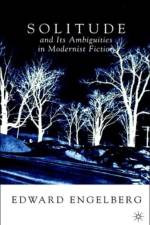 Solitude and its Ambiguities in Modernist Fiction af E. Engelberg
