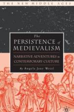 The Persistence of Medievalism af A. Weisl