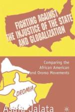 Fighting Against the Injustice of the State and Globalization af A. Jalata