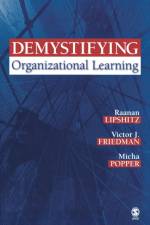 Demystifying Organizational Learning af Raanan Lipshitz
