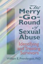 The Merry-Go-Round of Sexual Abuse af Letitia C Pallone