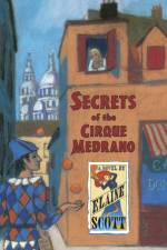 Secrets of the Cirque Medrano af Elaine Scott