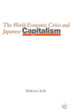The World Economic Crisis and Japanese Capitalism af Makoto Itoh