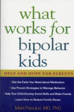 What Works for Bipolar Kids af Mani (University of Illinois at Chicago Pavuluri