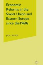 Economic Reforms in the Soviet Union and Eastern Europe since the 1960s