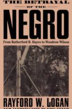 The Betrayal Of The Negro af Rayford Logan