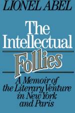 The Intellectual Follies af Lionel Abel