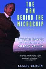 The Man Behind the Microchip af Leslie Berlin