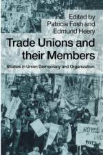 Trade Unions and their Members af Heeryd