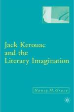Jack Kerouac and the Literary Imagination af N. Grace