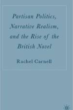 Partisan Politics, Narrative Realism, and the Rise of the British Novel af R. Carnell