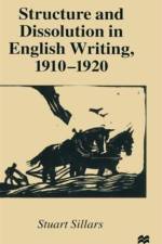 Structure and Dissolution in English Writing, 1910-1920 af Stuart Sillars