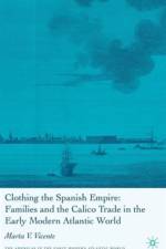 Clothing the Spanish Empire af M. Vicente