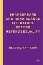 Shakespeare and Renaissance Literature before Heterosexuality af R. Bach