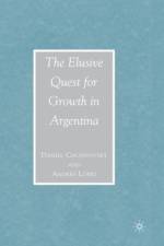 The Elusive Quest for Growth in Argentina af D. Chudnovsky