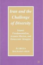 Iran and the Challenge of Diversity af Ailreza Asgharzadeh