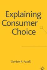 Explaining Consumer Choice af G. Foxall