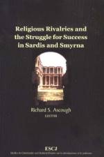 Religious Rivalries and the Struggle for Success in Sardis and Smyrna