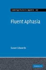 Fluent Aphasia af Susan (University of Reading) Edwards