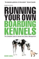 Running Your Own Boarding Kennels af David Cavill