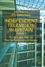 Independent Television in Britain af P. Bonner