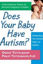 Does Your Baby Have Autism af Philip Teitelbaum