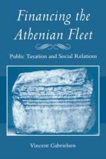 Financing the Athenian Fleet af Vincent (Professor of Ancient History Gabrielsen