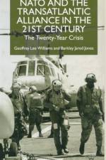 Nato and the Transatlantic Alliance in the Twenty-First Century af G. Williams