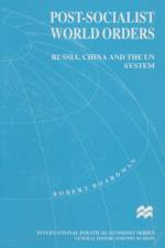 Post-Socialist World Orders af Robert Boardman