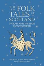 The Folk Tales of Scotland af William Montgomerie