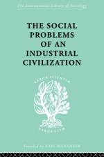 The Social Problems of an Industrial Civilisation
