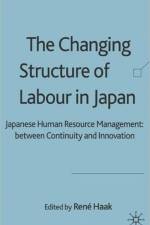The Changing Structure of Labour in Japan